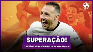 O incrível renascimento de Santi Cazorla  GOL DE CANELA [upl. by Akimet272]