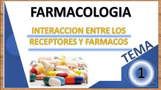 TEMA1 FARMACODINAMIA interaccion farmacoreceptor efecto farmacologico [upl. by Chiaki102]