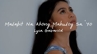 “Malapit Na Akong Mahulog Sa Iyo” by Lyca Gairanod [upl. by Farris]