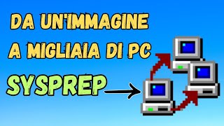 Sysprep Tutto ciò che devi sapere per Generalizzare Windows [upl. by Yttiy]