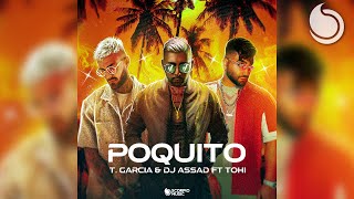 T Garcia amp Dj Assad Ft Tohi  Poquito Official Lyric Video [upl. by Ecerahs]