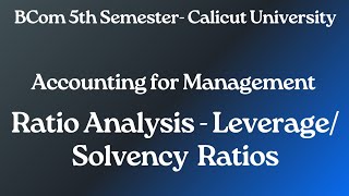 Solvency Leverage Ratios Ratio Analysis  Accounting for Management  BCom 5th Semester [upl. by Finnigan224]