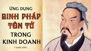 Ứng dụng Binh Pháp Tôn Tử trong kinh doanh  Cẩm nang tuyệt vời cho kinh doanh bản full [upl. by Itsud]