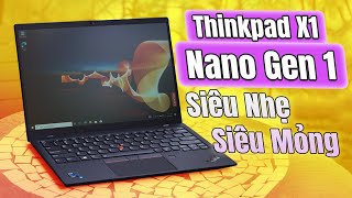 Đánh giá Thinkpad X1 Nano Gen 1 2021 Siêu nhẹ siêu mỏng [upl. by Notfilc]