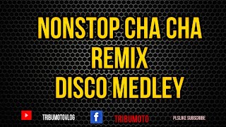 nonstop cha cha remix disco medley no copyright music tribumotovlog [upl. by Esbenshade50]