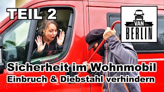 Sicherheit im Wohnmobil TEIL 2  Schutz vor Diebstahl  von 0 € Sicherung bis zur 3000 € Alarmanlage [upl. by Eneleoj]