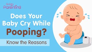 Baby Crying While Pooping  Reasons and Remedies [upl. by Acinnod]