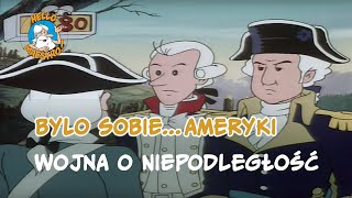 Bylo Sobie Ameryki 🇺🇸 Wojna o niepodległość 💣 [upl. by Ahsekin217]