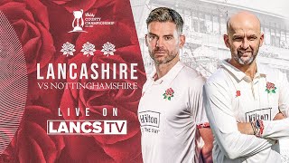 🔴 LIVE Lancashire vs Nottinghamshire  DAY FOUR  Vitality County Championship [upl. by Newra348]