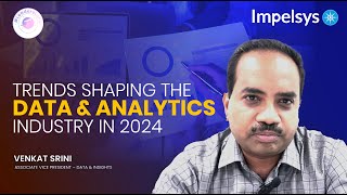 LeadersLens Venkat Srinis Views on the Trends Shaping the Data amp Analytics Industry in 2024 [upl. by Shawna]