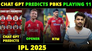 CHAT GPT predicts Punjab Kings Playing 11 for IPL 2025  PBKS Target Players [upl. by Halet]