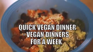 Quick Vegan Dinner  Vegan Dinners for a Week [upl. by Niltag]