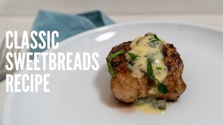 Sweetbreads Recipe  Classically Prepped Served with a Tangy Dijon Sauce [upl. by Macri]