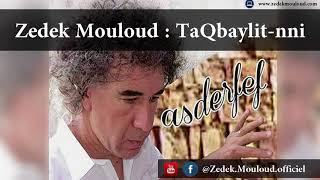 Zedek Mouloud  TaQbaylitnni Album Asderfef [upl. by Zasuwa]