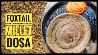 Foxtail millet dosa Millet dosa recipe Healthy breakfast dosa recipe [upl. by Oler]