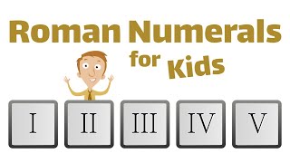 Roman Numerals For Kids [upl. by Aleinad]