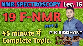 19 FNMR part 2 lecture CSIR net chemical science GATE UPSC Optional chemistry P K SIDDHANT [upl. by Warfield260]