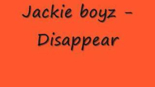 Jackie boyz  Disappear [upl. by Tillford]