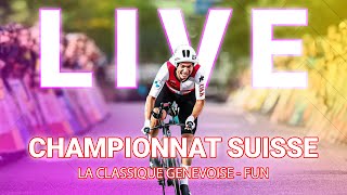 LIVE CHAMPIONNATS DE SUISSE SUR ROUTE  LA CLASSIQUE GENEVOISE  FUN [upl. by Anilasor]