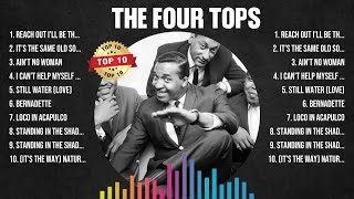 The Four Tops Top Hits Popular Songs  Top 10 Song Collection [upl. by Aninay]