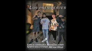 Los Presidentes con subtitulos ¦Neton Vega Gabito Ballesteros Natanael Cano amp Luis r [upl. by Noslrac]