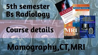 Radiology5th semesterCourse detailsMamographyCTMRI [upl. by Odie]