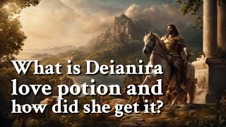 What is Deianira love potion and how did she get it Greek Mythology Story [upl. by Ahsitram]