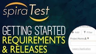 Getting Started With SpiraTest Part 1 Requirements And Releases [upl. by Hgielhsa]