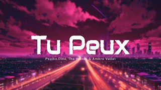 PsaikoDino The Waves amp Ambre Vallet  Tu Peux ParolesLyrics [upl. by Cristiano]