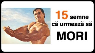 15 semne că urmează să MORI [upl. by Suoirad]