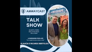 AMWAYCAST com Glaucia e Ricardo Bertoldo [upl. by Jessalin]