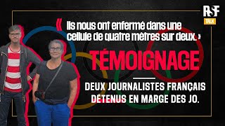 Témoignage  deux journalistes français détenus en marge des JO [upl. by Nesnah]