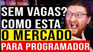 SERA QUE AINDA TEM VAGA DE PROGRAMADOR [upl. by Lorrimer]