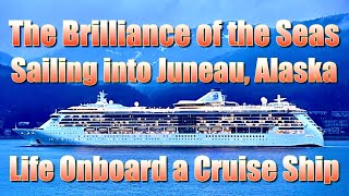 The Brilliance of the Seas Sailing Into Juneau Alaska [upl. by Gifford]