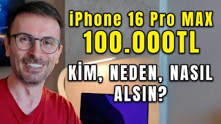 Bir telefona 100000TL vermek  Kim neden nasıl iPhone alsın [upl. by Aralk]