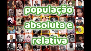 POPULAÇÃO ABSOLUTA E POPULAÇÃO RELATIVA QUAL A DIFERENÇA  ENSINO FUNDAMENTAL EF08GE03 EF07GE04 [upl. by Durwyn]