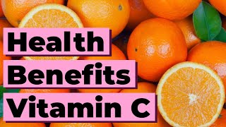 The Health Benefits of Vitamin C Ascorbic Acid [upl. by Itnavart663]