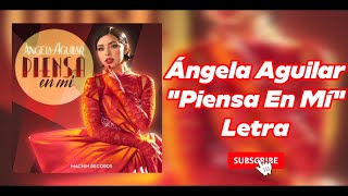 Ángela Aguilar quotPiensa En Míquot Letra [upl. by Einnal]