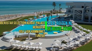 Iberostar Selection Kuriat Palace Monastir Tunesië  Ster Reizen [upl. by Lyrrad]