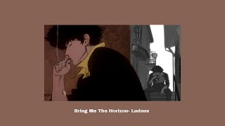 Bring Me The Horizon Ludens SlowedReverb [upl. by Etterrag392]