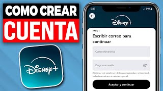 Cómo CREAR una CUENTA de DISNEY 2024 Desde el Celular [upl. by Dranyer]