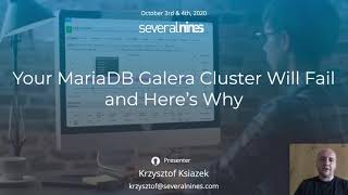 Your MariaDB Galera Cluster Will Fail and Here’s Why  Krzysztof Ksiazek [upl. by Fabrianne]