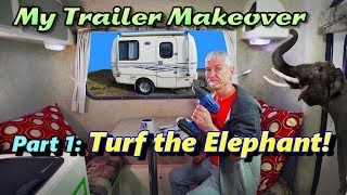 Trailer Makeover Part 1 Turf the Elephant [upl. by Timmi702]