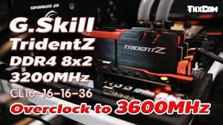 ทดสอบ แรม GSkill TridentZ DDR4 3200MHz Cl16161636 135v 3600 Cl18 รีวิว by ThxCom [upl. by Lettig]