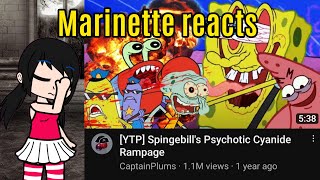 Marinette reacts to YTP Spingebills psychotic cyanide rampage [upl. by Adneram]