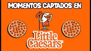 Top Momentos Captados en Pizzerías Little Caesar 🍕🍕🍕 [upl. by Favian]