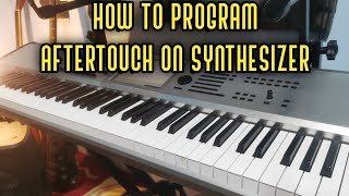 How to Add aftertouch on synthesizer Korg kronos version [upl. by Nosraep]