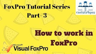 Foxpro Tutorial Series 3 How to Work In Foxpro [upl. by Nahshun]