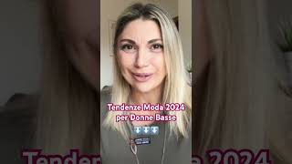 Tendenze Moda 2024 per Donne Basse Consigli e Look su Misura vitaover40 [upl. by Nierman]