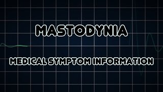 Mastodynia Medical Symptom [upl. by Eornom145]